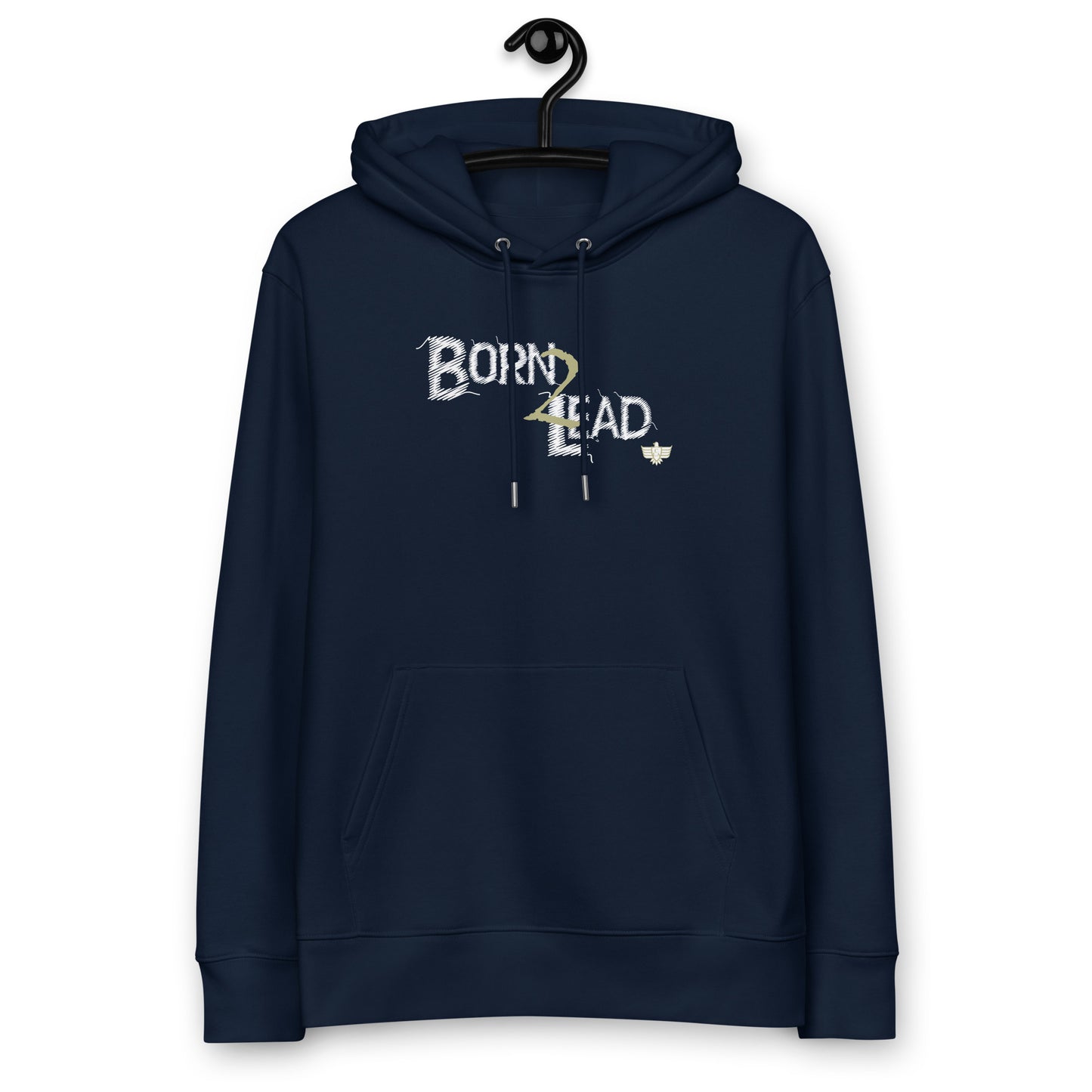 Born 2 Lead Unisex Eco Essential Hoodie